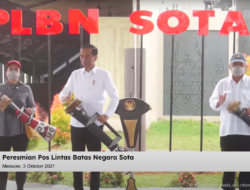 Resmikan PLBN Terpadu Sota, Presiden: Kawasan Perbatasan Representasi Wajah Bangsa
