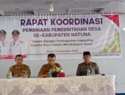Bupati Natuna Membuka Secara Resmi Rapat Koordinasi Pembinaan Desa