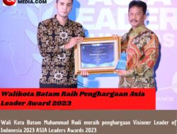 Walikota Batam Raih Penghargaan Asia Leader Award 2023