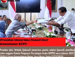 Presiden Menerima Pansel Dari Komisioner KPPU