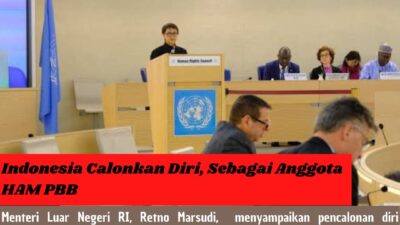 Indonesia Calonkan Diri, Sebagai Anggota HAM PBB