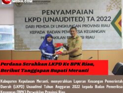 Perdana Serahkan LKPD Ke BPK Riau,Ini Tanggapan Bupati Meranti