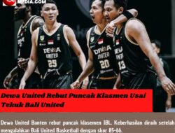 Dewa United Rebut Puncak Klasmen Usai Tekuk Bali United