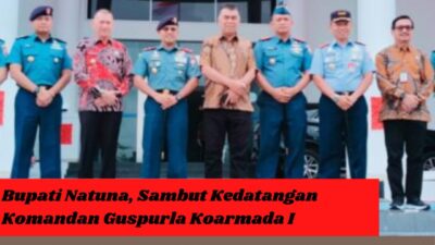 Bupati Natuna, Sambut Kedatangan Komandan Guspurla Koarmada I