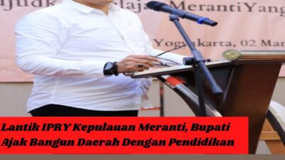 Lantik IPRY Kepulauan Meranti, Bupati Ajak Bangun Daerah Dengan Pendidikan