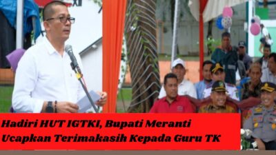 Hadiri HUT IGTKI, Bupati Meranti Ucapkan Terimakasih Kepada Guru TK