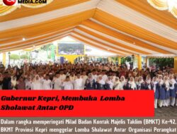 Gubernur Kepri, Membuka  Lomba Sholawat Antar OPD