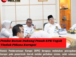 Pemko Batam Dukung Penuh KPK Cegah Tindak Pidana Korupsi