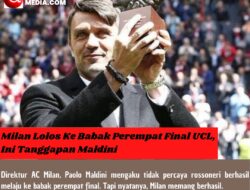 Milan Lolos Ke Babak Perempat Final UCL, Ini Tanggapan Maldini
