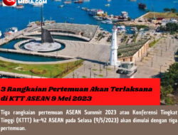 3 Rangkaian Pertemuan Akan Terlaksana di KTT ASEAN 9 Mei 2023