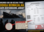 Dokumen  KM Oceana Three Diduga Bermasalah, Siapa Bertanggung Jawab?  ‎
