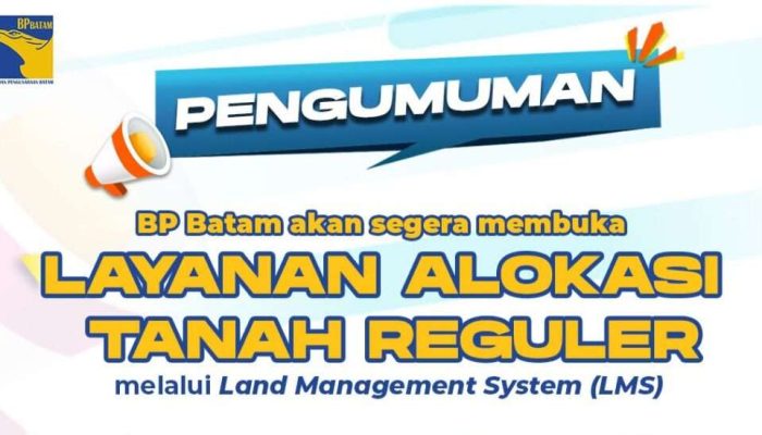 BP Batam Perkuat Transparansi Layanan Pertanahan, Alokasi Tanah Reguler Segera Hadir Melalui LMS